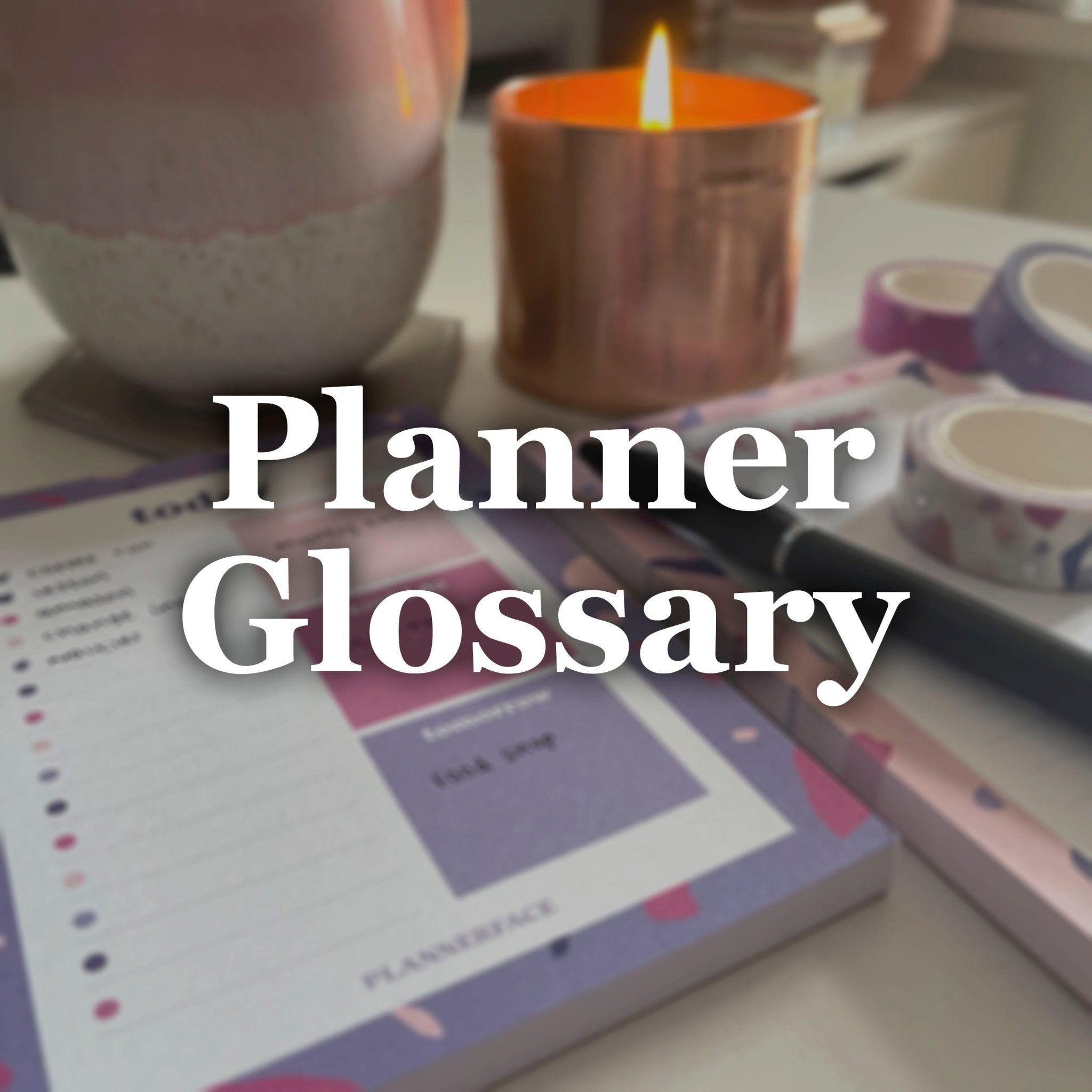 Planner Glossary: Planning Terms You Should Know