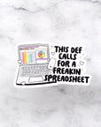 This Calls For A Spreadsheet Die Cut Vinyl Sticker