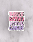 There's Beauty in the Chaos Die Cut Vinyl Sticker