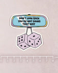 Don't Look Back Die Cut Vinyl Sticker by Plannerface